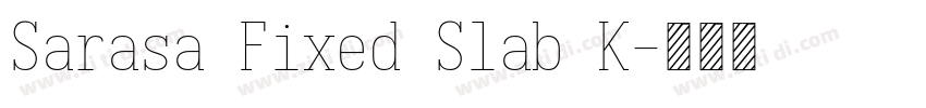 Sarasa Fixed Slab K字体转换